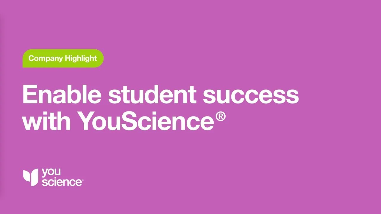Enable student success with YouScience